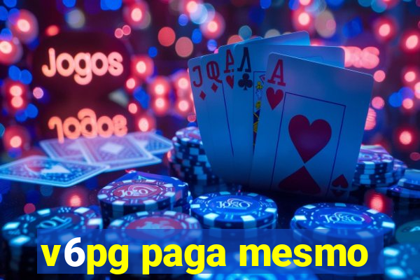 v6pg paga mesmo